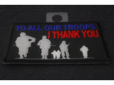 To All Our Troops I Thank You Patch | US Military Veteran Patches